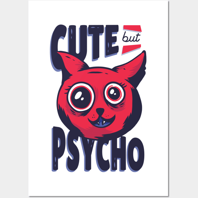 Cute but psycho Wall Art by LR_Collections